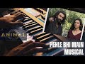 Animal  pehle bhi main  musical  vishal mishra  dhaval k raval