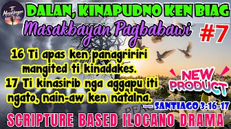 Dalan Kinapudno ken Biag - Santiago 3:16-17 | Scripture Based Ilocano Drama MASAKBAYAN ILOCANO DRAMA
