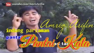 PANTAI KATA - AMRIZ ARIFIN - INDANG PARIAMAN VOL 1 - BAYANG SERAI - 2002 laguminang (HD)