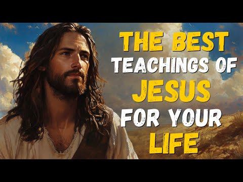 You Need to See This! - The 8 Most Valuable Teachings of Jesus for Our Lives