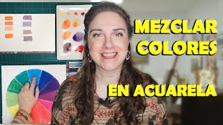 CÓMO MEZCLAR COLORES EN ACUARELA. [Introducción a la Teoría del Color]