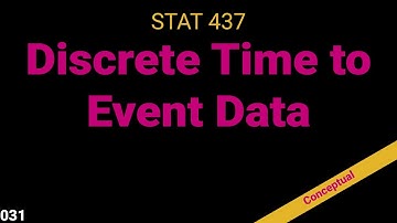 031. Discrete Time to Event Data