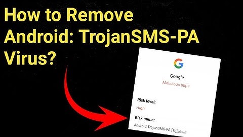 How to Remove Andriod : TrojanSMS-PA Alert 2023?