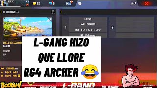 L-Gang Hizo Llorar A Archer Lo Cuentan En Directo