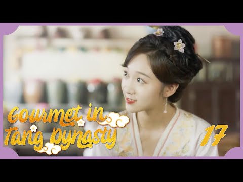 [Indo Sub] Gourmet in Tang Dynasty 17 | 大唐小吃货 17 (Li Zixuan, Liu Runnan)