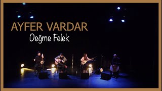 Ayfer Vardar - Değme Felek Resimi