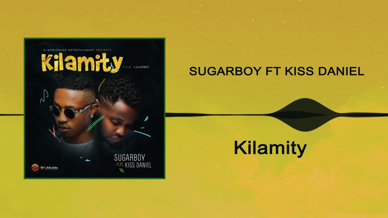 Download Sugarboy ft. Kiss Daniel - Kilamity
