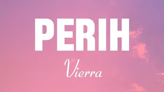 Vierra - Perih   (Lirik Video)