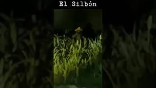 EL SILBÓN / El silbido de la muerte / EL SILBON LEYENDA CORTA