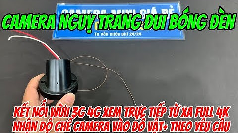 Camera Nguỵ Trang Đui Bóng Đèn Mẫu Mới Nhất 2025,Kết Nối Wifi 3g 4g Xem Trực Tiếp Từ Xa Full 4k