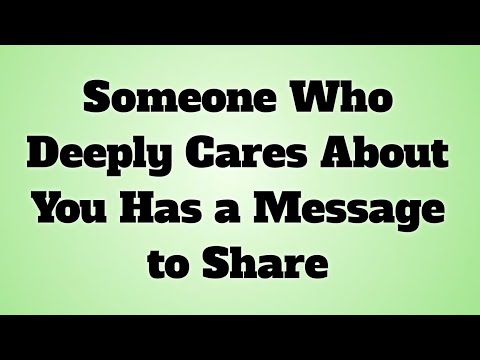 👉Someone Who Deeply Cares About You Has a Message to Share