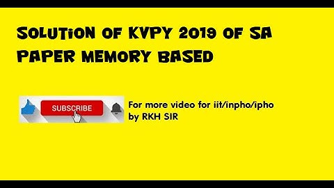 Solution of KVPY 2019 of SA paper Memory based