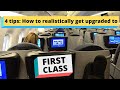 How To (REALISTICALLY) Get Upgraded To First Class