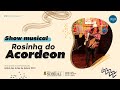 Capture de la vidéo Show Musical Com "Rosinha Do Acordeon" - Edital Das Artes 2021