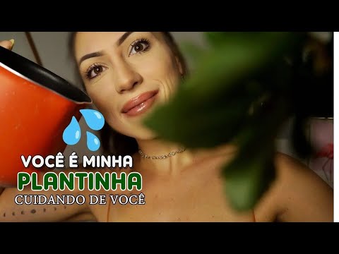 ASMR VOCÊ É UMA PLANTINHA (Regando, Molhando, Cuidando e Colocando Terra em Você)