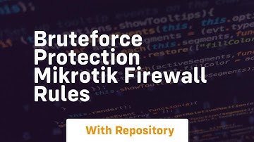 Bruteforce protection mikrotik firewall rules