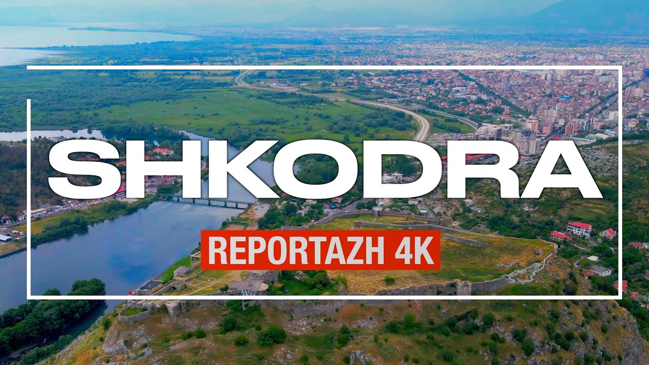 Download SHKODRA ALBANIA 😍 🇦🇱 Qyteti i Shkodrës (Reportazh) 🇦🇱【4K】(English Subtitles)