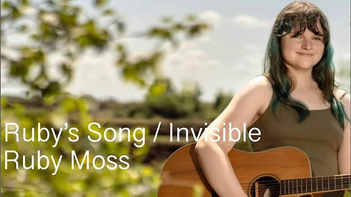 Ruby's Song/Invisible by Ruby Moss