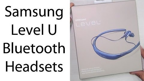 Samsung Level U Bluetooth Stereo Headset Unboxing & Overview