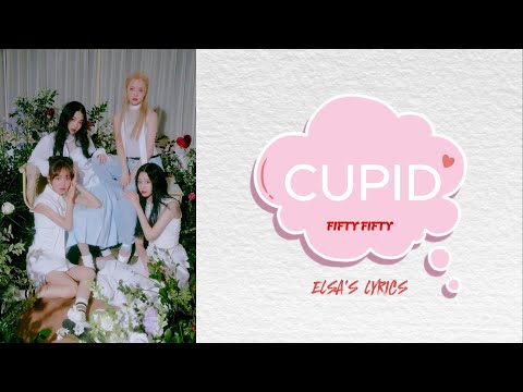 FIFTY FIFTY Cupid Lyrics (피프티피프티 Cupid 가사) (Color Coded Lyrics)