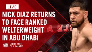 NICK DIAZ IS BACK - OPPONENT REVEALED! | Conor Partying Again | Islam/Khabib | & More