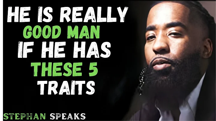 | Stephan Speaks | He's a Really Good Man If He Has These 5 Traits 🧠 | Best Motivational Speech