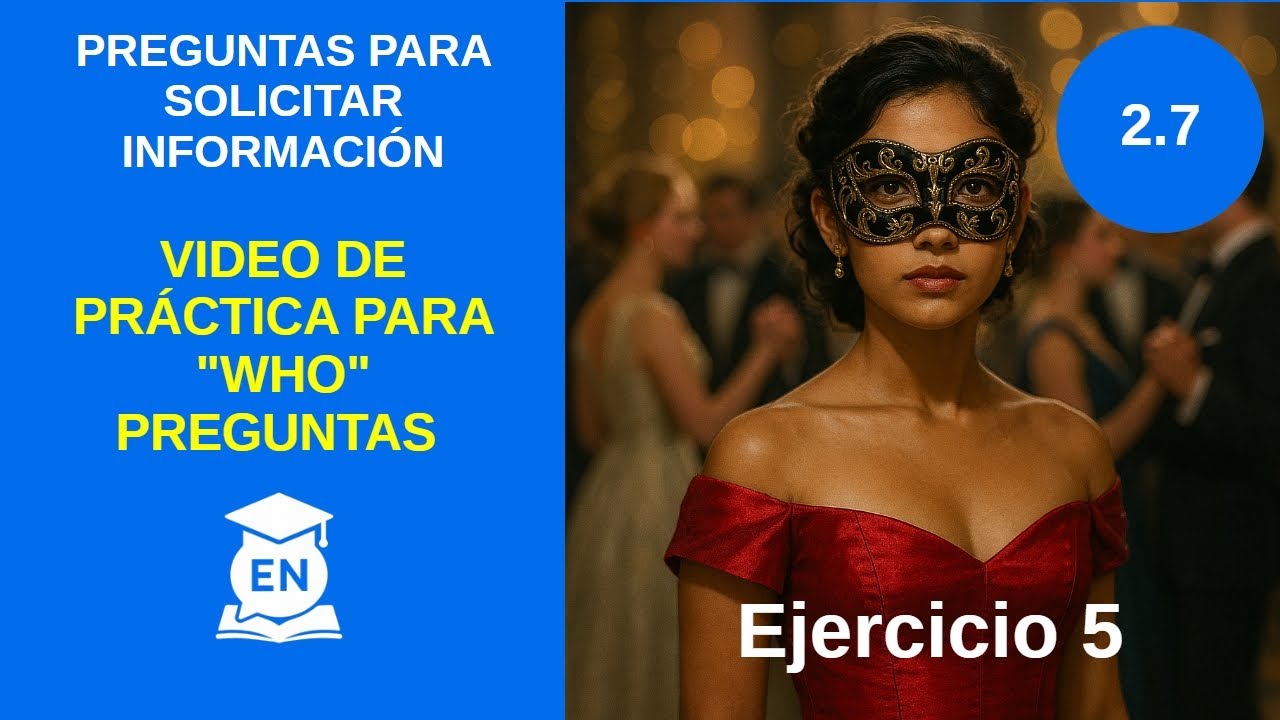 Nivel 2 Lección 7 Preguntas con WHO en Inglés | Ejercic… — Transcript