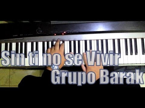 Sin ti no se vivir - Grupo Barak - TUTORIAL - YouTube