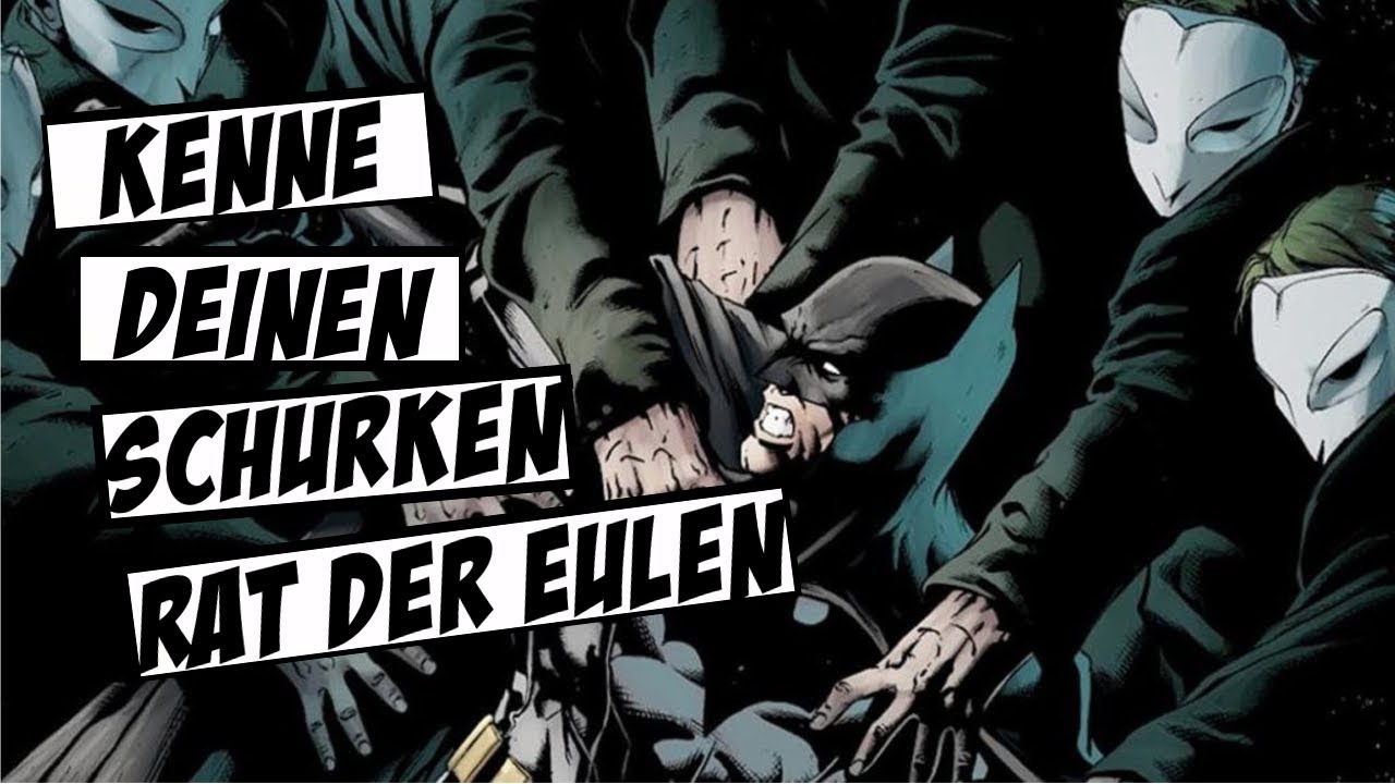 Kenne deinen Schurken Rat der Eulen YouTube