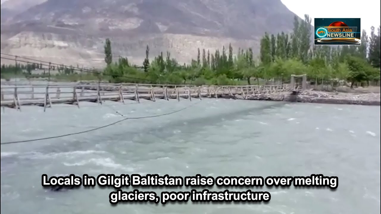 Locals in Gilgit Baltistan raise concern over melting glaciers, poor ...
