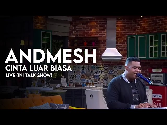 Andmesh Kamaleng - Cinta Luar Biasa (LIVE) Ini talk show