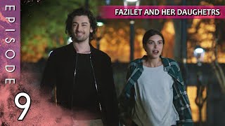 Fazilet And Her Daughters - Episode 9 Long Episode Fazilet Hanim Ve Kizlari