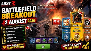 Battlefield Breakout 2 August 2026... Last Z Survival Shooter