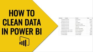 Cleaning Data in Power BI - Renaming Deleting and Changing Data Type