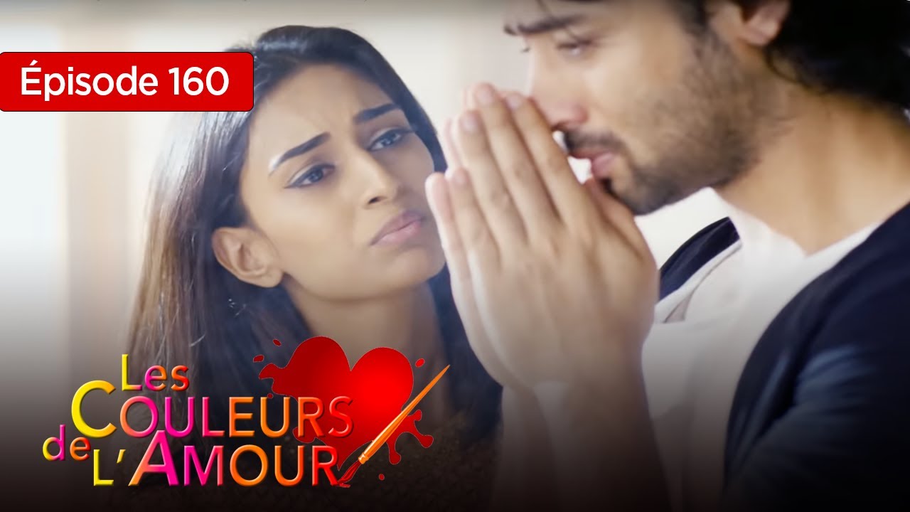 Les couleurs de l'amour Ep 160 Série complète en Français YouTube