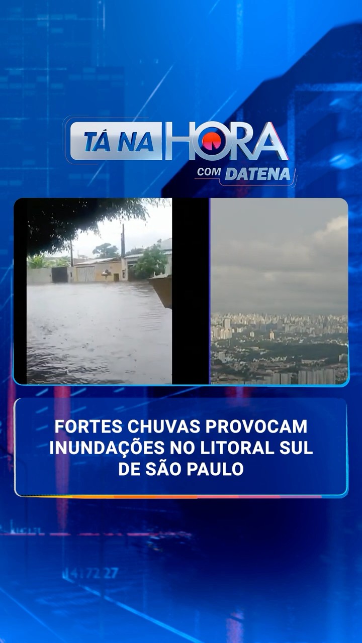 Fortes chuvas provocam inundações no litoral Sul de São Paulo