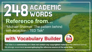 248 Academic Words Ref from "Michael Shermer: The pattern behind self-deception | TED Talk"