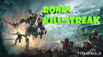 Titanfall 2: Ronin kill streak