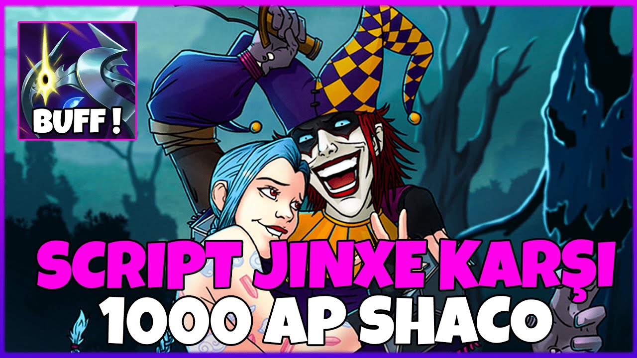 Script Jinxe Karşı 1000 Ap Shaco ! | Kozmik Hızlandırıcı Buff Op ...