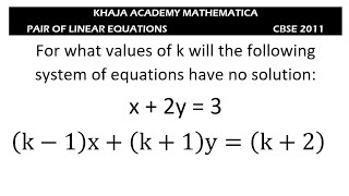 For what values of k will the following equations have no solution: x   2y = 3; (k-1)x (k 1)y=(k 2).