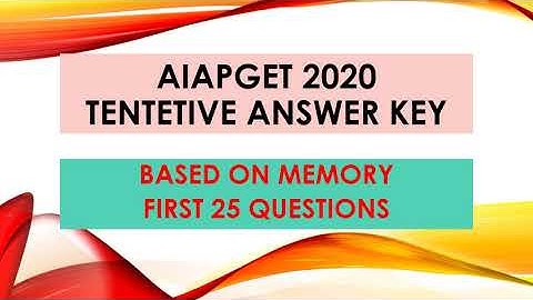 AIAPGET 2020 TENTETIVE ANSWER KEY #PART 1