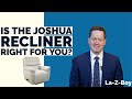 The La-Z-Boy Joshua Recliner Review (style, upgrades, cost)