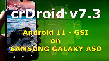 crDroid v7.3 Android 11 for Samsung Galaxy A50 - GSI ROM