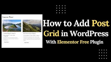 How to Add Post Grid in WordPress Using Elementor (Free Plugin Tutorial)