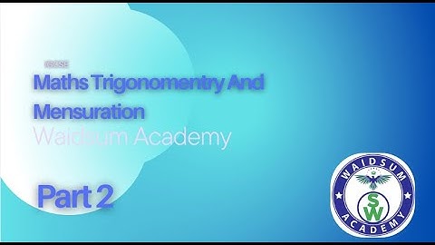 IGCSE MATHS MENSURATION AND TRIGONEMETRY PART 2