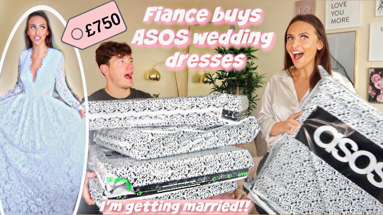 FIANCE BUYS £750 ASOS WEDDING DRESSES!! (I'm getting married ahh)