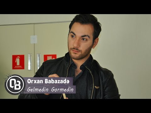 Orxan Babazade - Gelmedin Gormedin | Azeri Music [OFFICIAL]