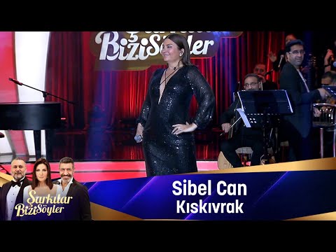 Sibel Can - KISKIVRAK
