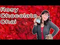 Rosy Chocolate Chai Tea Blend Recipe: A Beautiful Herbal Tea for Wellness and Taste