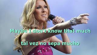 Because you loved me. Celine Dion (Lyrics/letra) English/ Spanish